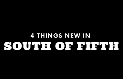 4 Things New in South of Fifth!